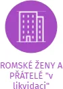 ROMSKÉ ŽENY A PŘÁTELÉ